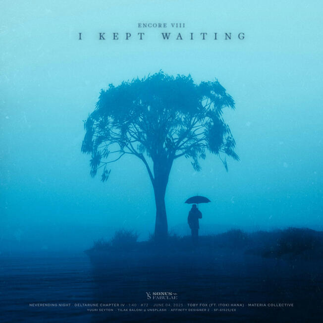 Encore VIII: I Kept Waiting