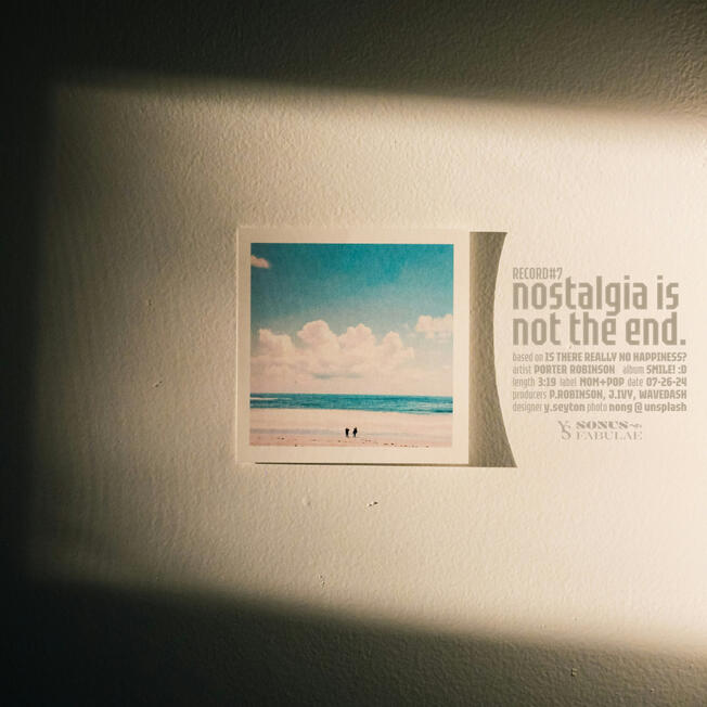 #7: Nostalgia Is Not The End
