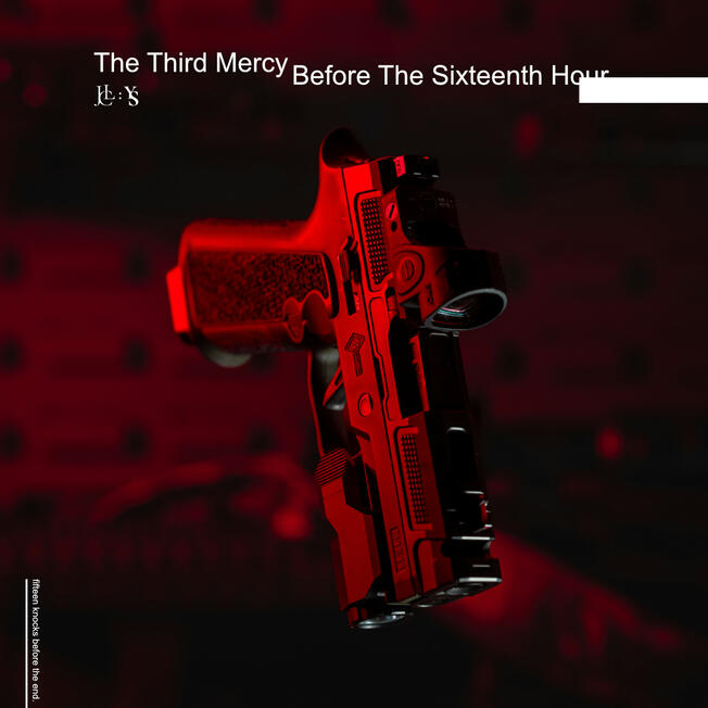 Chapter 3: The Third Mercy Before the Sixteenth Hour